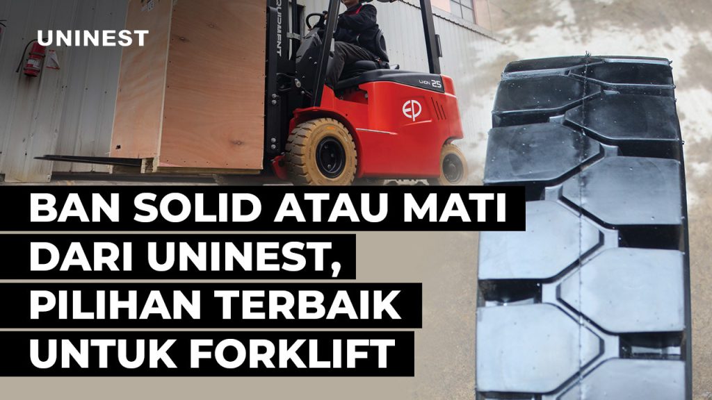 Ban solid mati forklift Uninest